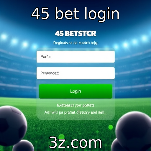 Acesso ao site 45 bet login cresce entre jogadores